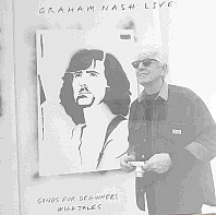 Graham Nash - Live Songs For Beginners - Wild Tales