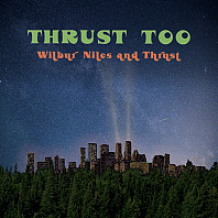 Wilbur Niles And Thrust - Thrust Too