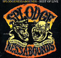 Splodgenessabounds - Best Of Live