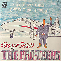Snooch Dodd - I Flip My Life Every Time I Fly