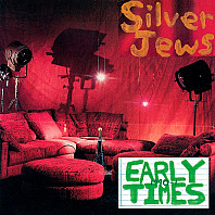 Silver Jews - Early Times