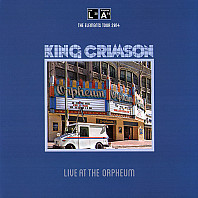 King Crimson - Live At The Orpheum