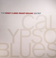 The Kenny Clarke - Francy Boland Sextet - Calypso Blues