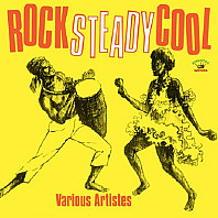 Various Artists - Rock Steady Cool