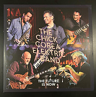 The Chick Corea Elektric Band - The Future Is Now