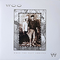 Woo (3) - When The Past Arrives