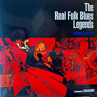 The Seatbelts - The Real Folk Blues Legends - Cowboy Bebop