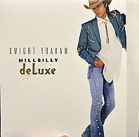 Dwight Yoakam - Hillbilly Deluxe