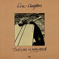 Eric Clapton - There's One In Every Crowd