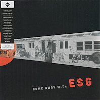 ESG - Come Away With