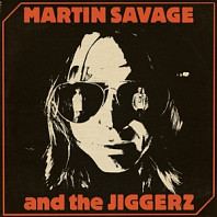 Martin Savage and the Jiggerz - Martin Savage and the Jiggerz