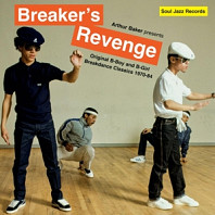 Arthur Baker - Arthur Baker Presents Breaker S Revenge and Original B-Boy and B-Girl Breakdance Classics 1970-84