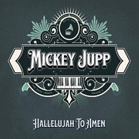 Mickey Jupp - Hallelujah To Amen