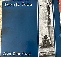 Face To Face - Don't Turn Away