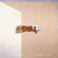 Raul Refree& Pedro Vian - Font De La Vera Pau