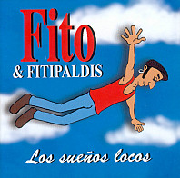 Fito & Fitipaldis - Los Suenos Locos