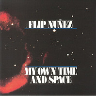 Flip Nunez - My Own Time and Space