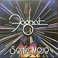 Foghat - Sonic Mojo