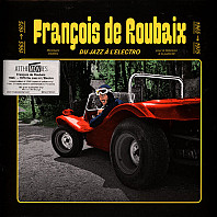 François De Roubaix - Du Jazz a L'electro 1965-1975
