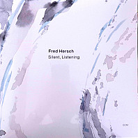 Fred Hersch - Silent, Listening