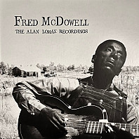 Fred McDowell - Alan Lomax Recording