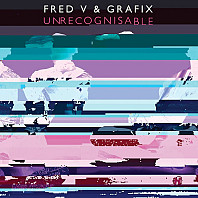 Fred V & Grafix - Unrecognisable