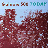 Galaxie 500 - Today