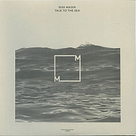 Gigi Masin - Talk To the Sea