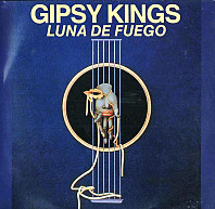 Gipsy Kings - Luna De Fuego