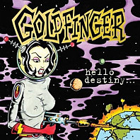 Goldfinger (7) - Hello Destiny