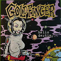 Goldfinger - Hello Destiny