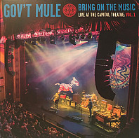 Gov't Mule - Bring On the Music - Live At the Capitol Theatre: Vol. 1