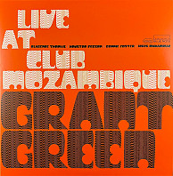 Grant Green - Live At Club Mozambique