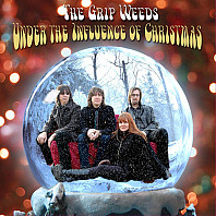 Grip Weeds - Under the Influence of Christmas