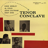 Hank Mobley& Al Cohn & John Coltrane & Zoot Sims - Tenor Conclave