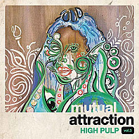 High Pulp - Mutual Attraction Vol. 3