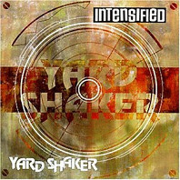 Intensified - Yard Shaker