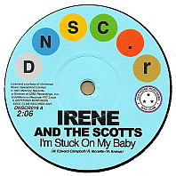 Irene and the Scotts & the Chantels - Im Stuck On My Baby/Indian Giver