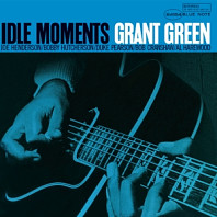 Grant Green - Idle Moments