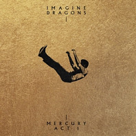 Imagine Dragons - Mercury - Act 1