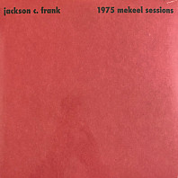 Jackson C. Frank - 1975 Mekeel Sessions