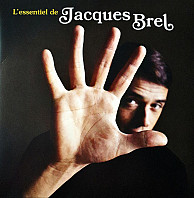 Jacques Brel - L'essentiel De Jacques Brel