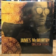 James McMurtry - Childish Things