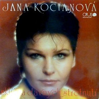 Jana Kocianová - Sklíčka dávnych stretnutí