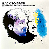 Jean Baptiste Loussier& Jody Sternberg - Back To Bach