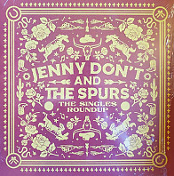 Jenny Don't and the Spurs - Singles Roundup