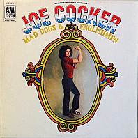 Joe Cocker - Mad Dogs & Englishmen