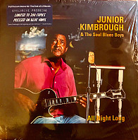 Junior Kimbrough And The Soul Blues Boys - All Night Long