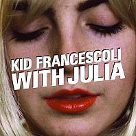 Kid Francescoli - With Julia