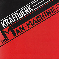 Kraftwerk - Man Machine